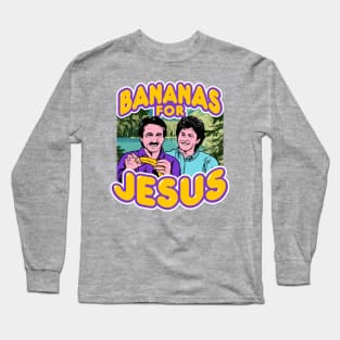 Bananas For Jesus Long Sleeve T-Shirt